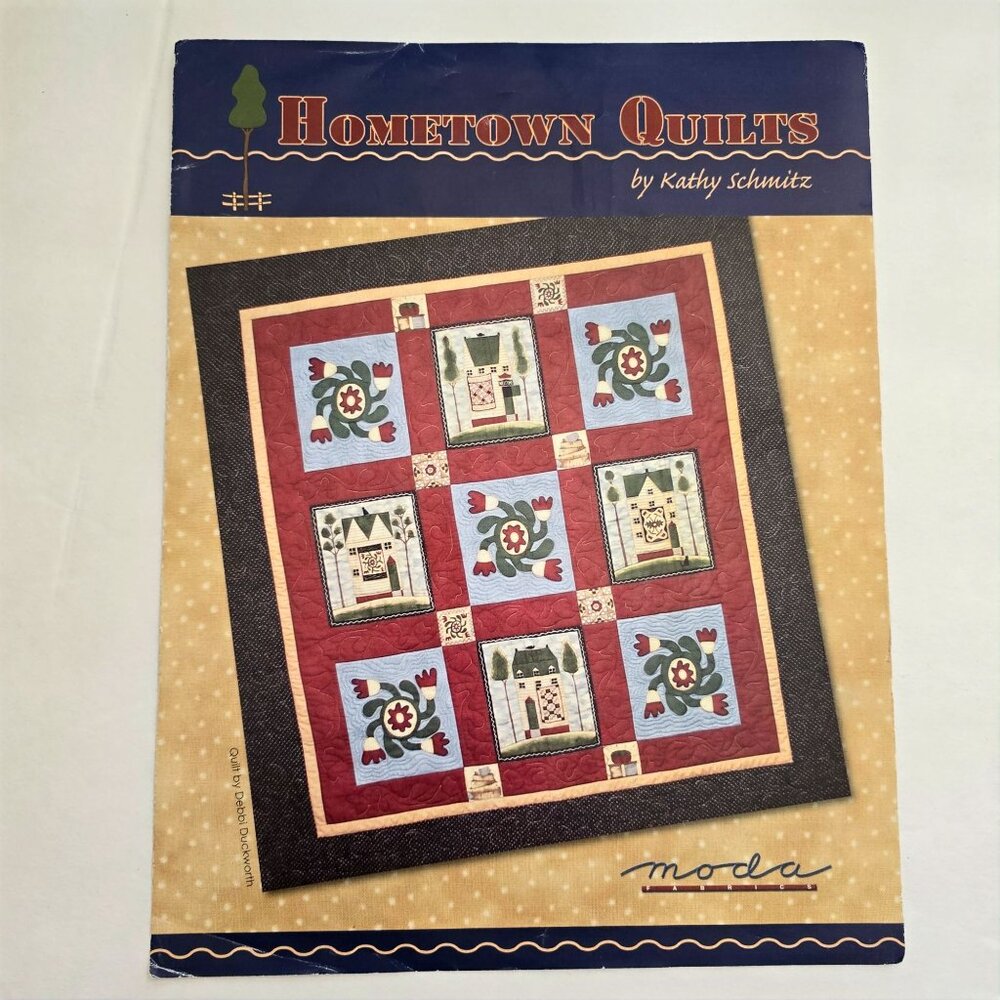 Hometown Quilts By Kathy Schmitz Leaflet PS72 By Moda
